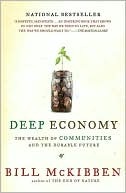 Book cover image of Deep Economy: The Wealth of Communities and the Durable Future by Bill McKibben