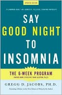 Book cover image of Say Good Night to Insomnia by Gregg D. Jacobs