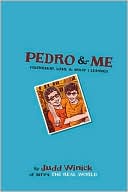 Judd Winick: Pedro and Me: Friendship, Loss, and What I Learned