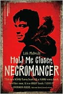 Book cover image of Hold Me Closer, Necromancer by Lish McBride