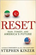 Stephen Kinzer: Reset: Iran, Turkey, and America's Future