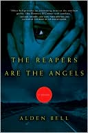 Book cover image of The Reapers Are the Angels by Alden Bell