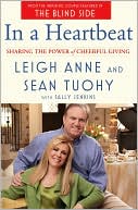 Leigh Anne Tuohy: In a Heartbeat: Sharing the Power of Cheerful Giving