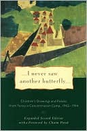 Book cover image of ...I Never Saw Another Butterfly...: Children's Drawings and Poems from Terezin Concentration Camp 1942-1944 by Hana Volavkova