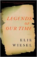 Elie Wiesel: Legends of Our Time