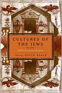 Book cover image of Cultures of the Jews, Volume 1: Mediterranean Origins by David Biale