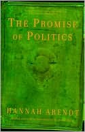 Book cover image of The Promise of Politics by Hannah Arendt