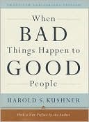 Harold S. Kushner: When Bad Things Happen to Good People