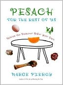 Marge Piercy: Pesach for the Rest of Us: Making the Passover Seder Your Own