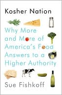Sue Fishkoff: Kosher Nation: Why More and More of America's Food Answers to a Higher Authority