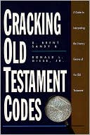 Sandy D. Brent: Cracking Old Testament Codes: A Guide to Interpreting the Literary Forms of the Old Testament