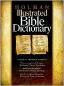 Book cover image of Holman Illustrated Bible Dictionary by Chad Brand
