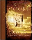 Book cover image of David: 90 Days with a Heart Like His by Beth Moore