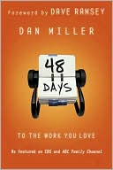 Dan Miller: 48 Days to the Work You Love