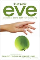 Book cover image of The New Eve: Choosing God's Best for Your Life by Robert Lewis