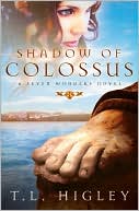 Book cover image of Shadow of Colossus: A Seven Wonders Novel by T. L. Higley