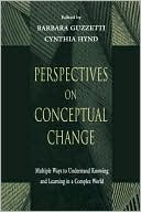 Barbara Guzzetti: Perspectives on Conceptual Change: Multiple Ways to Understand Knowing and Learning in a Complex World