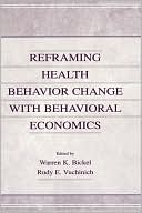 Book cover image of Reframing Health Behavior Change by Warren K. Bickel