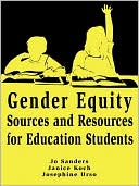 Book cover image of Gender Equity Sources and Resources for Education Students by Jo Sanders