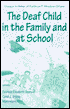 Book cover image of The Deaf Child in the Family and at School: Essays in Honor of Kathryn P. Meadow-Orlans by Patricia Elizabeth Spencer