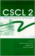 Timothy Koschmann: CSCL 2: Carrying Forward the Conversation