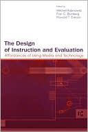 Book cover image of The Design of Instruction and Evaluation: Affordances of Using Media and Technology by Mitchell Rabinowitz