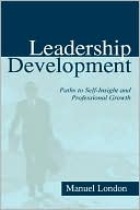 Book cover image of Leadership Development: Paths to Self-Insight and Professional Growth by Manuel London