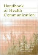 Teresa L. Thompson: Handbook of Health Communication