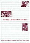 Richard W. Beach: Teaching Literature to Adolescents