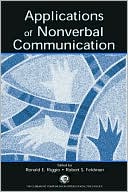 Ronald E. Riggio: Applications of Nonverbal Communication