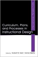 Norbert Seel: Curriculum, Plans, and Processes in Instructional Design: International Perspectives