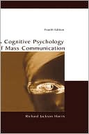 Book cover image of A Cognitive Psychology of Mass Communication by Richard Jackson Harris