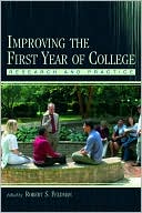 Robert S. Feldman: Improving the First Year of College Research and Practice