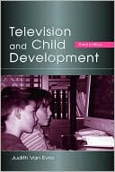Judith Van Evra: Television and Child Development Third Edition
