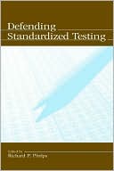 Book cover image of Defending Standardized Testing by Richard P. Phelps