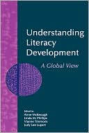 Book cover image of Understanding Literacy Development A Global View by Anne McKeough