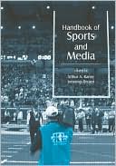 Book cover image of Handbook of Sports and Media by Arthur A. Raney