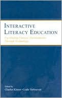 Book cover image of Interactive Literacy Education: Facilitating Literacy Environments Through Technology by Charles K. Kinzer