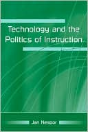 Jan Nespor: Technology and the Politics of Instruction