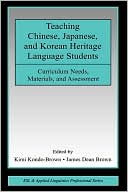 Book cover image of Teaching Chinese, Japanese, And Korean Heritage Language Students by Kimi Kondo-Brown