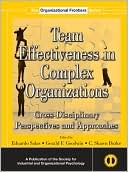 Eduardo Salas: Team Effectiveness in Complex Organizations: Cross-Disciplinary Perspectives and Approaches