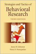 James Johnston: Strategies and Tactics of Behavioral Research