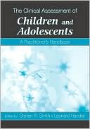 Book cover image of The Clinical Assessment of Children and Adolescents: A Practitioner's Handbook by Leonard Handler