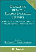Diane August: Developing Literacy in Second-Language Learners: Report of the National Literacy Panel on Language-Minority Children and Youth