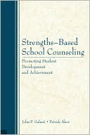 Book cover image of Strengths-Based School Counseling by John P. Galassi
