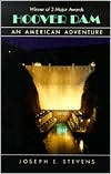 Joseph E. Stevens: Hoover Dam: An American Adventure