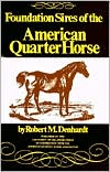 Book cover image of Foundation Sires of the American Quarter Horse by Robert M. Denhardt