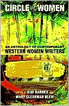 Book cover image of Circle of Women: An Anthology of Contemporary Western Women Writers by Kim Barnes
