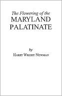 Book cover image of The Flowering Of The Maryland Palatinate by Newman
