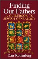 Book cover image of Finding Our Fathers. A Guidebook To Jewish Genealogy by Dan Rottenberg